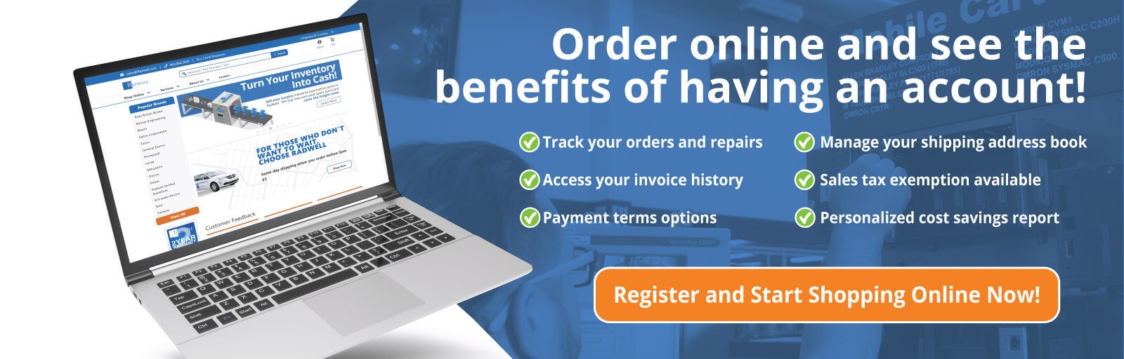 Order online and see the benefits of having an account!