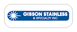 GIBSON STAINLESS & SPECIALTY